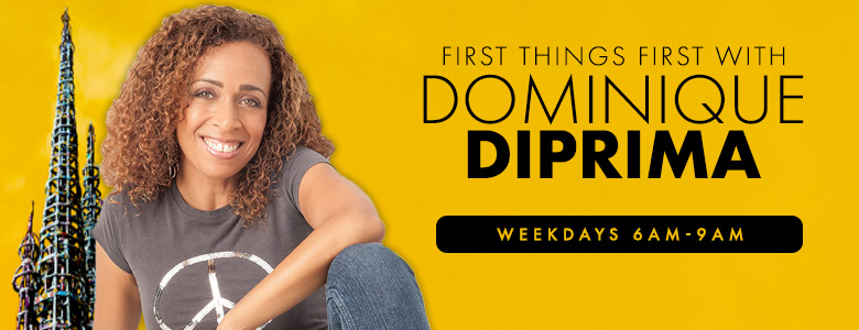 First Things First with Dominique Diprima