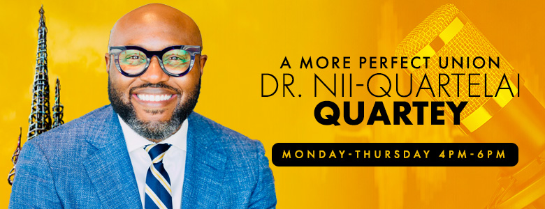 A MORE PERFECT UNION WITH DR. NII-QUARTELAI QUARTEY